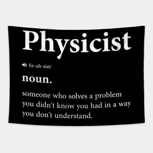 Funny Physicist Definition - Physics And Science Nerd Design Tapestry