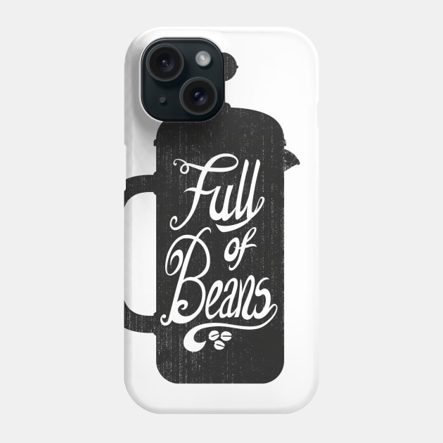 Full Of Beans Phone Case by Ben_Whittington