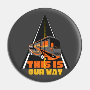 This Is Our Way ~ RV Camping Lifestyle Pin