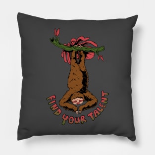 FIND YOUR TALENT Pillow