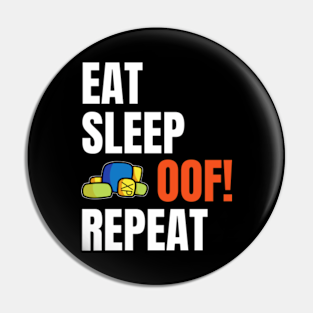 Roblox Oof Pins And Buttons Teepublic Au - roblox oof eat sleep oof repeat roblox pin teepublic au