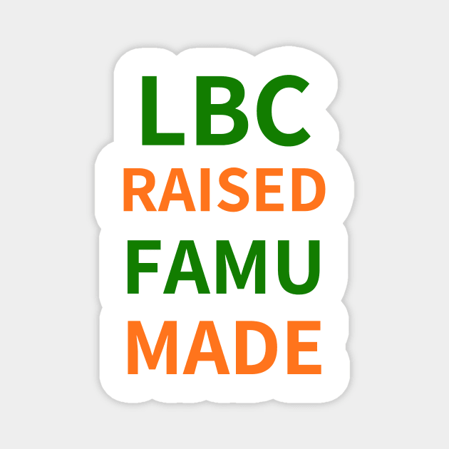 LBC RAISED FAMU MADE Magnet by BlackMenStuff