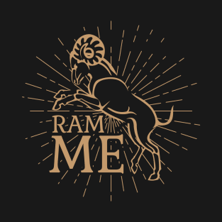 Aries Ram Zodiac, Astrology Sign, Sex Innuendo T-Shirt