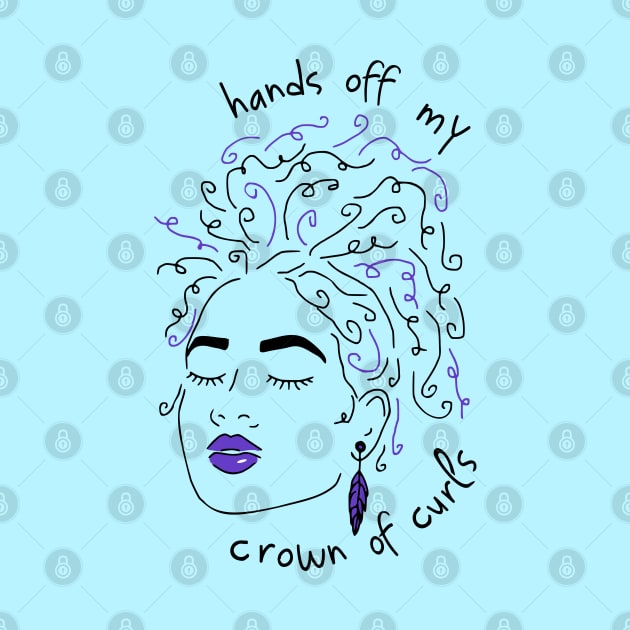 hands off my crown of curls by FandomizedRose