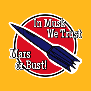 In Musk We Trust, Mars or Bust Vintage Design T-Shirt