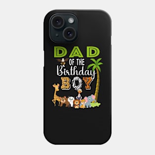 Dad of The Birthday Boy Wild Zoo Theme Safari Party Phone Case