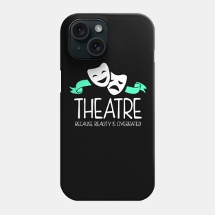 Theatre Nerd Funny Phone Case