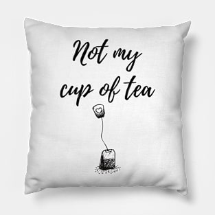 Not my cup of tea Pillow