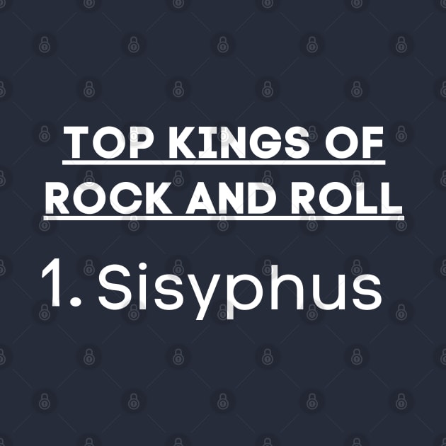 Top Kings Of Rock And Roll - Sisyphus by LegitHooligan