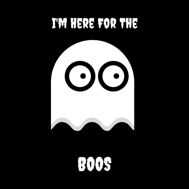 I'm Here For The Boos Ghost by Mrkedi