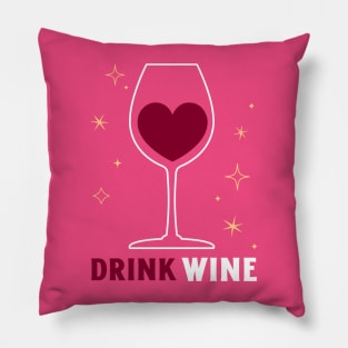 Drink Wine Heart Wine Lover Pillow