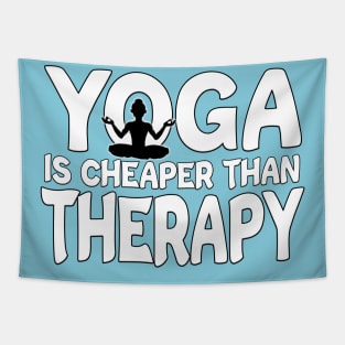 Yoga Is Cheaper Than Therapy White Tapestry