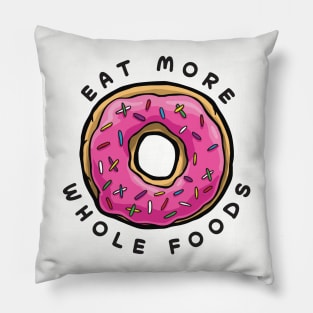 Eat More Hole Foods Pillow