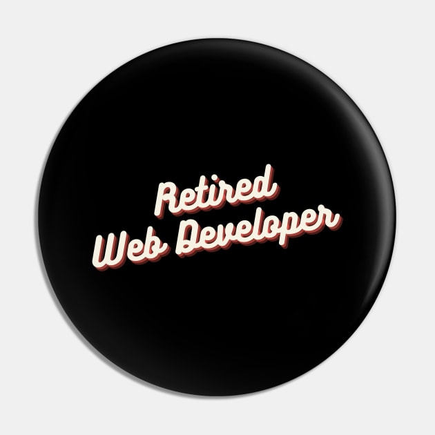 Retired Web Developer Pin by Crafty Mornings