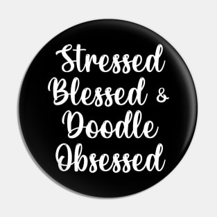 Golden Doodle Dog Mom Gift, Doodle Lovers, Labradoodle Gifts Stressed Blessed & Doodle Obsessed Goldendoodle Pin