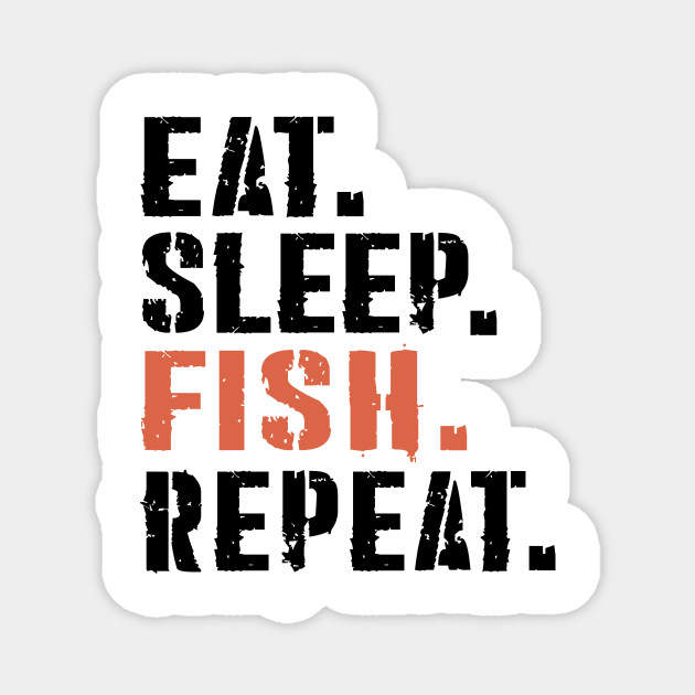 eat sleep fish repeat Magnet by DESIGNSDREAM