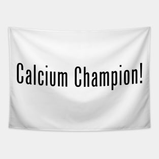Calcium Champion! Tapestry