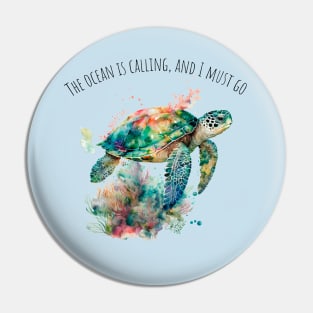 Watercolor Sea Turtle | Motivational Quotes | Marine Life Pin