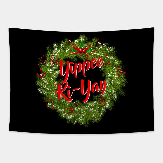 Yippee Ki-Yay Christmas Tapestry by Stupiditee