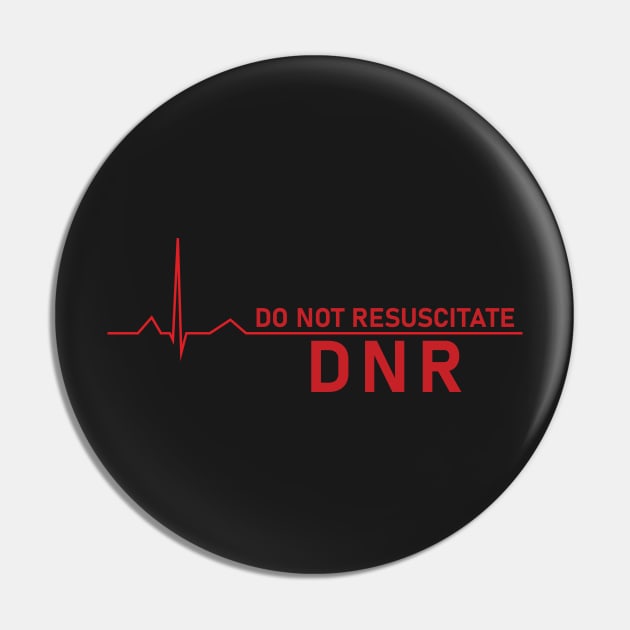 DO NOT RESUSCITATE Pin by zuckening