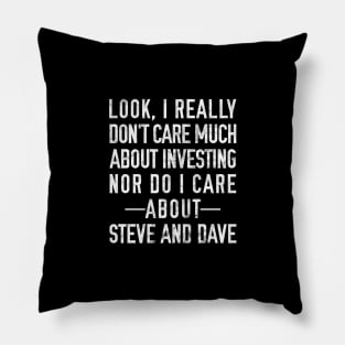 Steve and Dave Investment Pillow