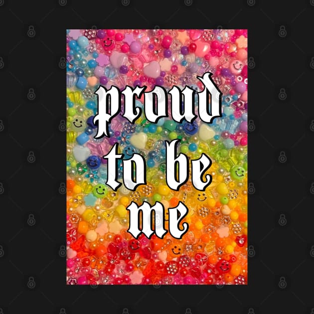 proud to be me by hgrasel