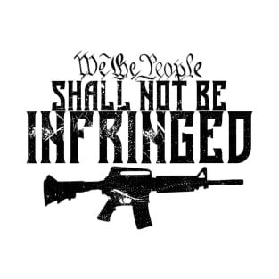 Shall not be infringed T-Shirt