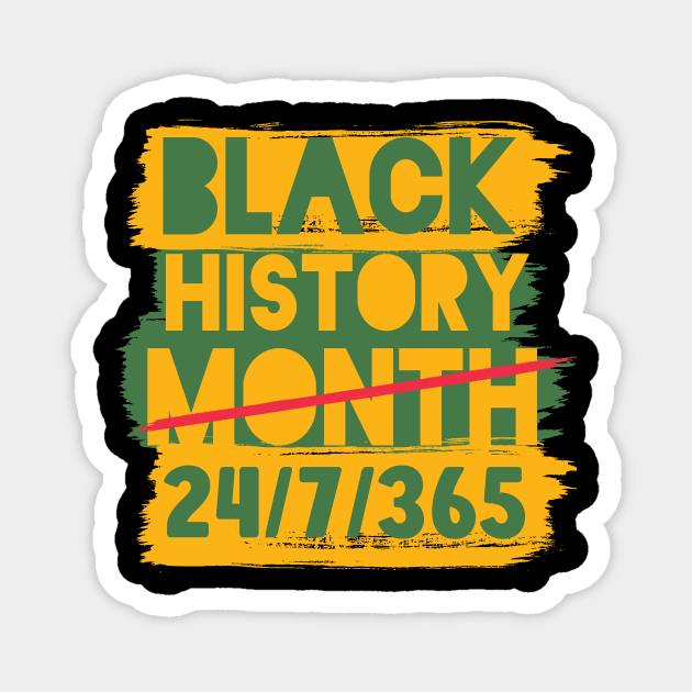 Black History Month 24/7/365 Black men African American Magnet by hs studio