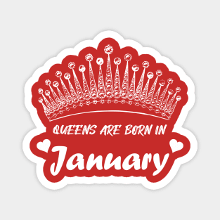 QUEEN ARE BORN IN JANUARY Magnet