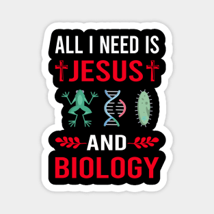 I Need Jesus And Biology Magnet