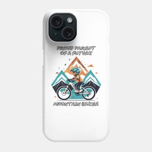 Proud Parent of a Future Mountain Biker Phone Case