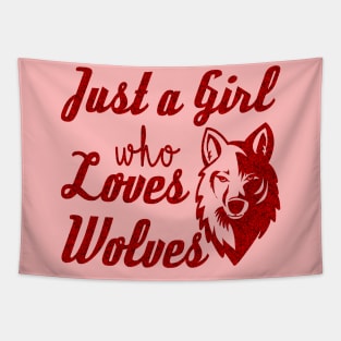 Just a Girl who Loves Wolves Wolf Tapestry