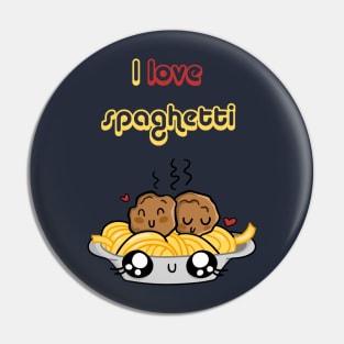 I love spaghetti Pin