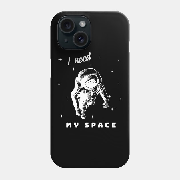 I need my space Phone Case by Disocodesigns