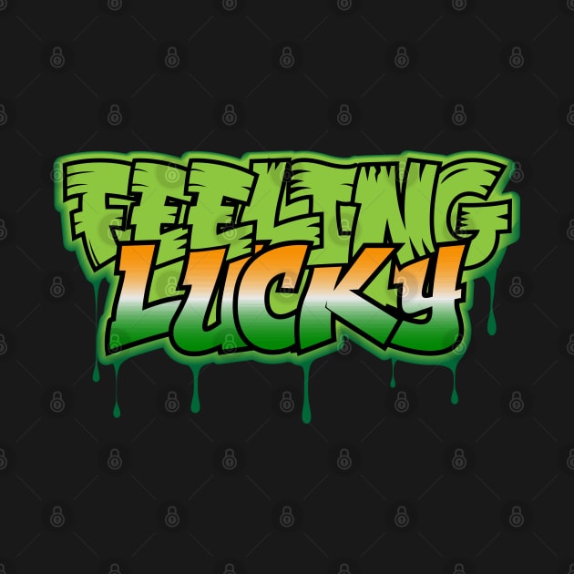 Feeling Lucky Graffiti Tees for the Feast of Saint Patrick-Lá Fhéile Pádraig by GoodyBroCrafts