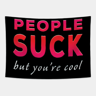 People Suck But You're Cool Red Tone Tapestry