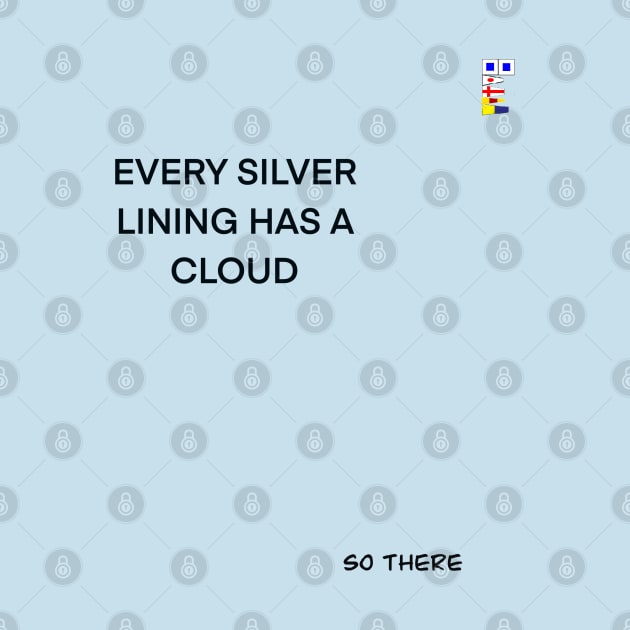 EVERY SILVER LINING HAS A CLOUD by sailorsam1805