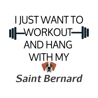 I Just Want To Workout And Hang Out With My Saint Bernard, Lose Weight, Dog Lovers T-Shirt