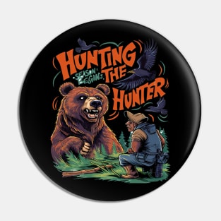 The Hunters Humble Encounter Hunting Funny Pin