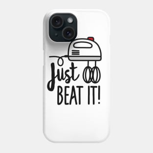 Just beat it (beaters) Phone Case