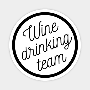 Wine Drinking Team - Funny Magnet