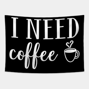 I Need Coffee Tapestry