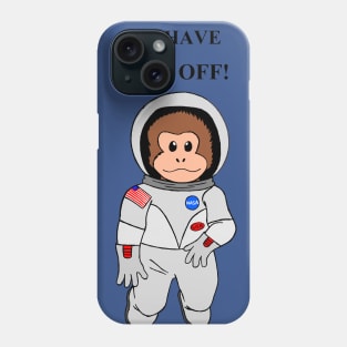 SpAcE MonKEy wE hAvE LiFt oFF Phone Case