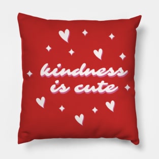 Kindness Is Cute Pillow