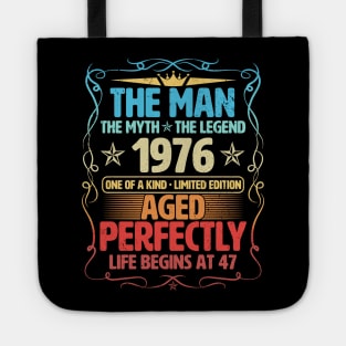 The Man 1976 Aged Perfectly Life Begins At 47th Birthday Tote