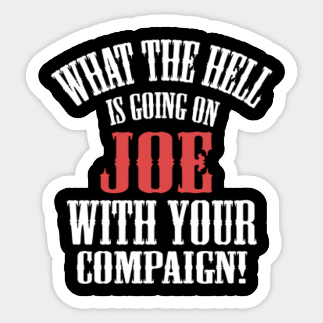 Joe Biden 2020 Wth Is Going On Funny Joe Biden Sticker Teepublic