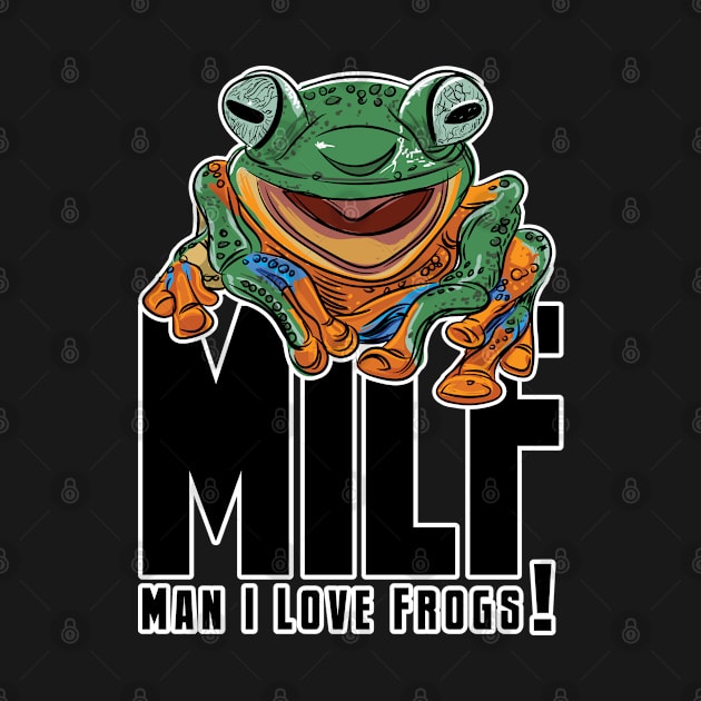 Man I Love Frogs by eShirtLabs