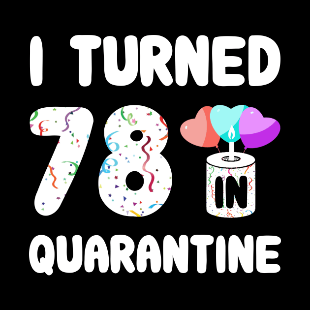 I Turned 78 In Quarantine by Rinte