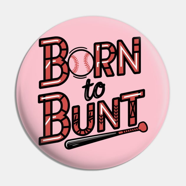 Born to Bunt Pin by NomiCrafts