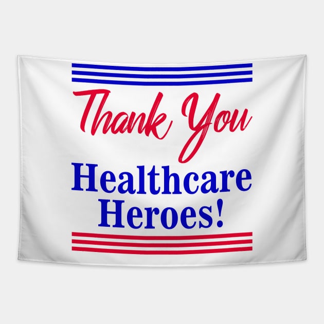 Thank You Healthcare Heroes Tapestry by AMBER PETTY